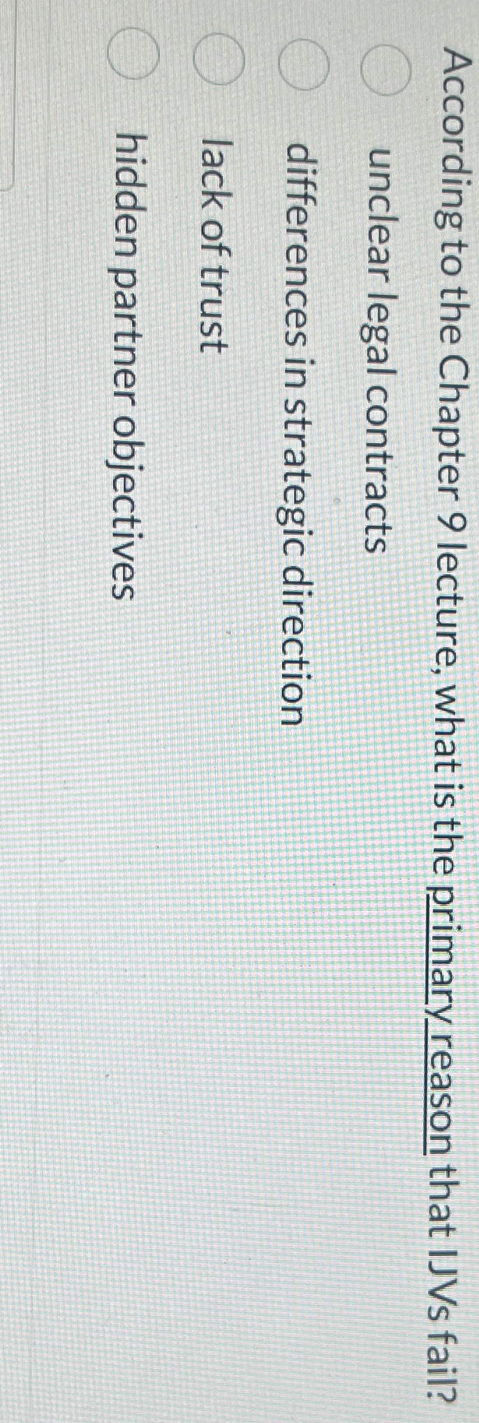  According to the Chapter 9 lecture, what is the primary reason