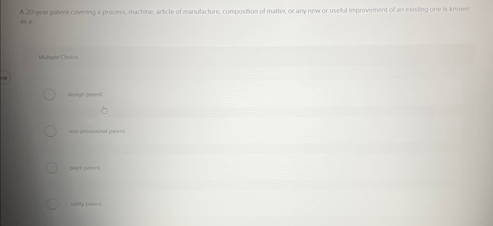  A 20 year patent covering a process, machine, article of manufacture,