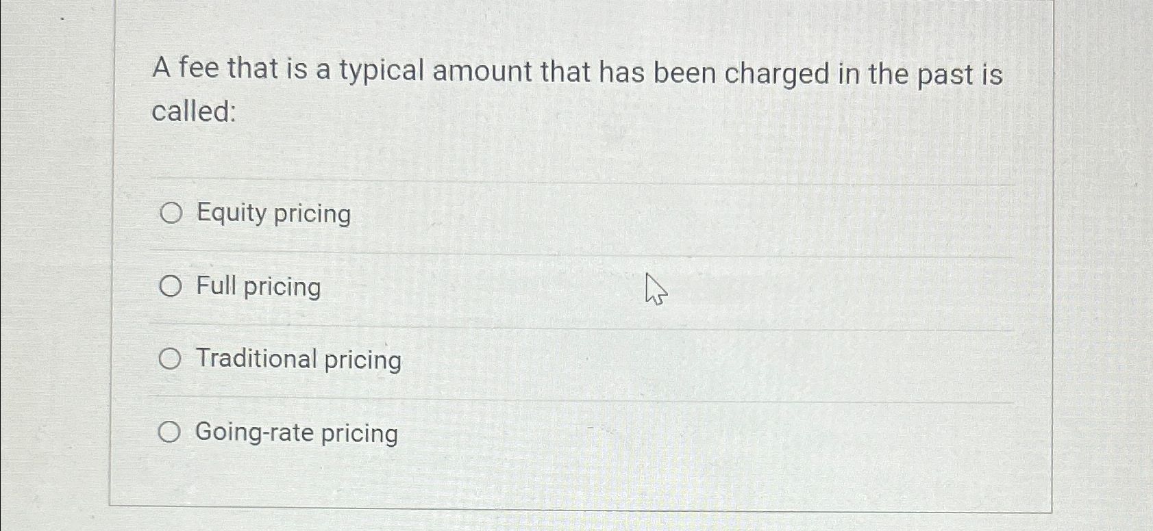  A fee that is a typical amount that has been charged
