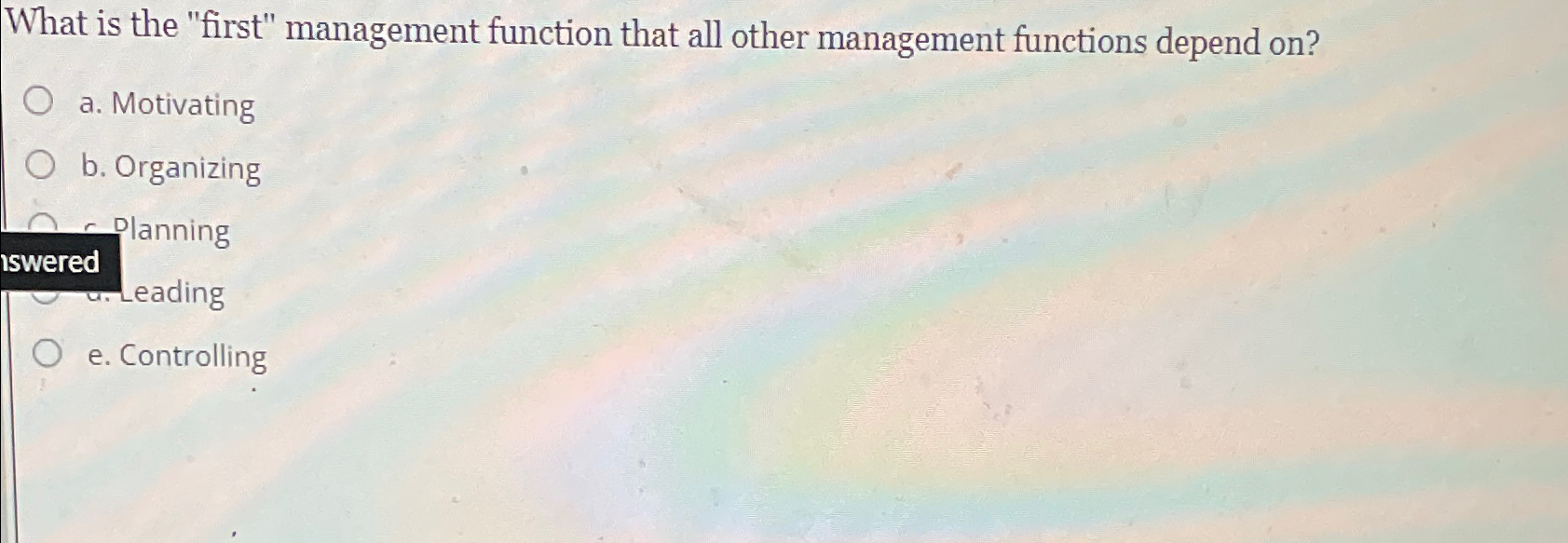  What is the "first" management function that all other management functions