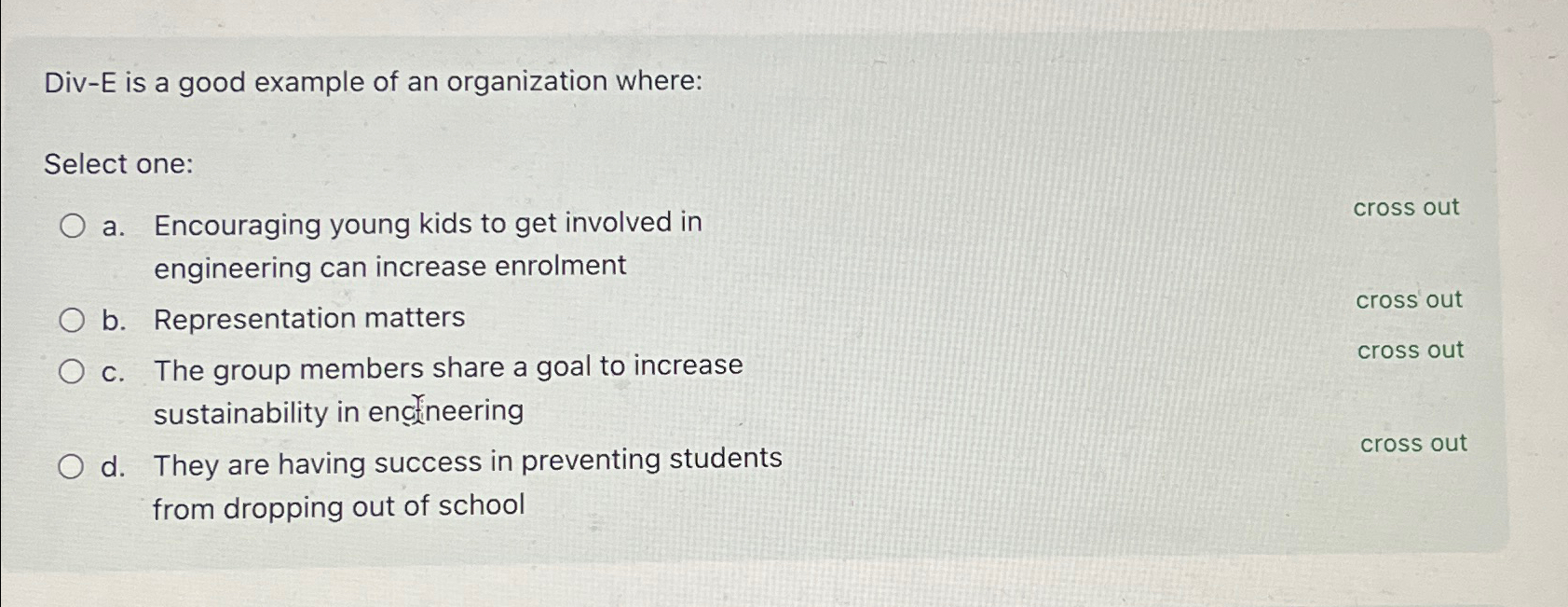  Div-E is a good example of an organization where: Select one: