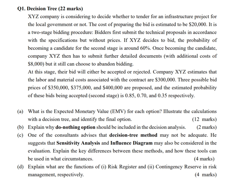  Q1. Decision Tree (22 marks): XYZ company is considering to decide