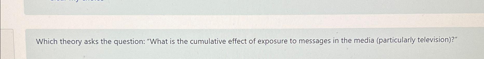  Which theory asks the question: "What is the cumulative effect of