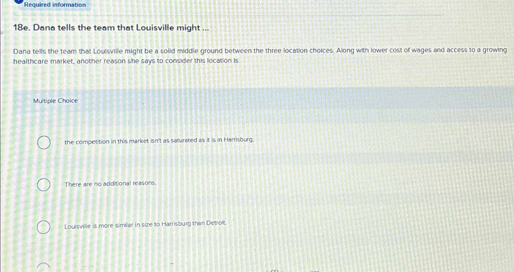  Required information 18e. Dana tells the team that Louisville might... Dana