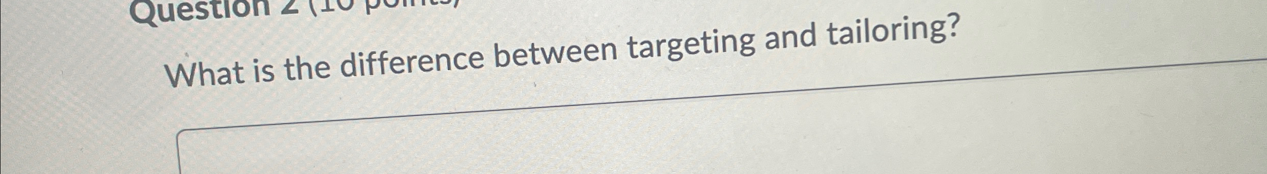  What is the difference between targeting and tailoring? 
