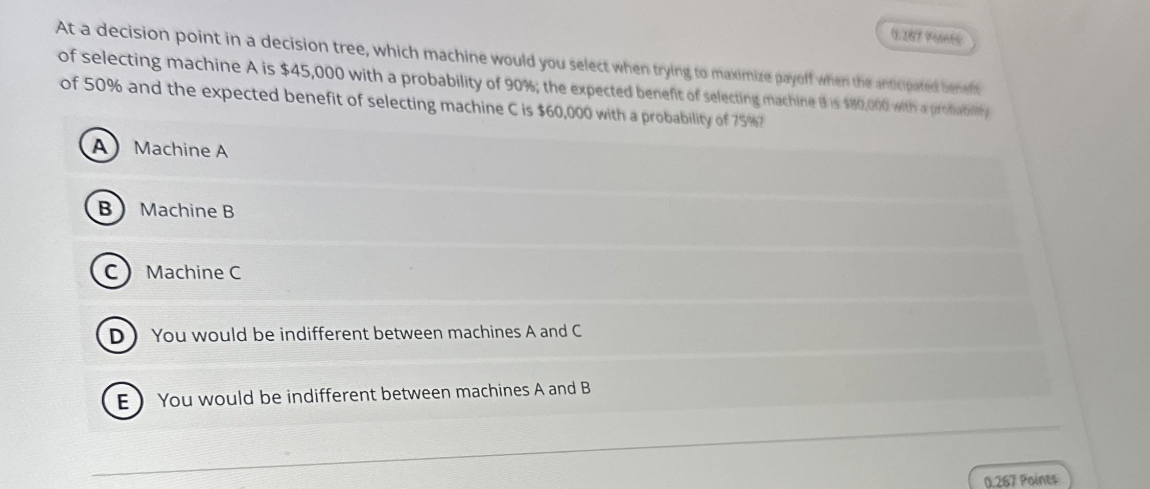  At a decision point in a decision tree, which machine would