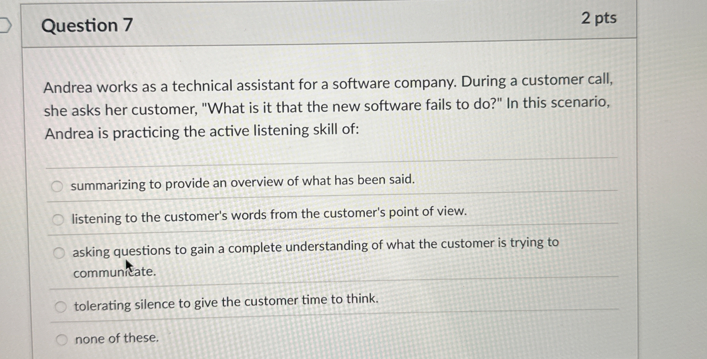  Question 7 Andrea works as a technical assistant for a software