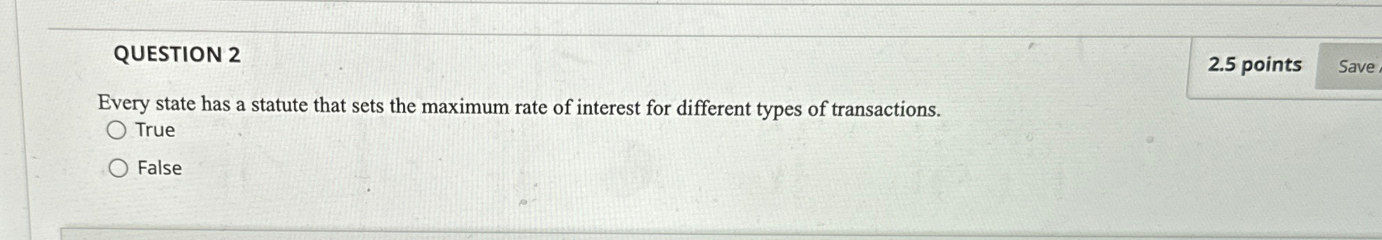  QUESTION 2 2.5 points Every state has a statute that sets