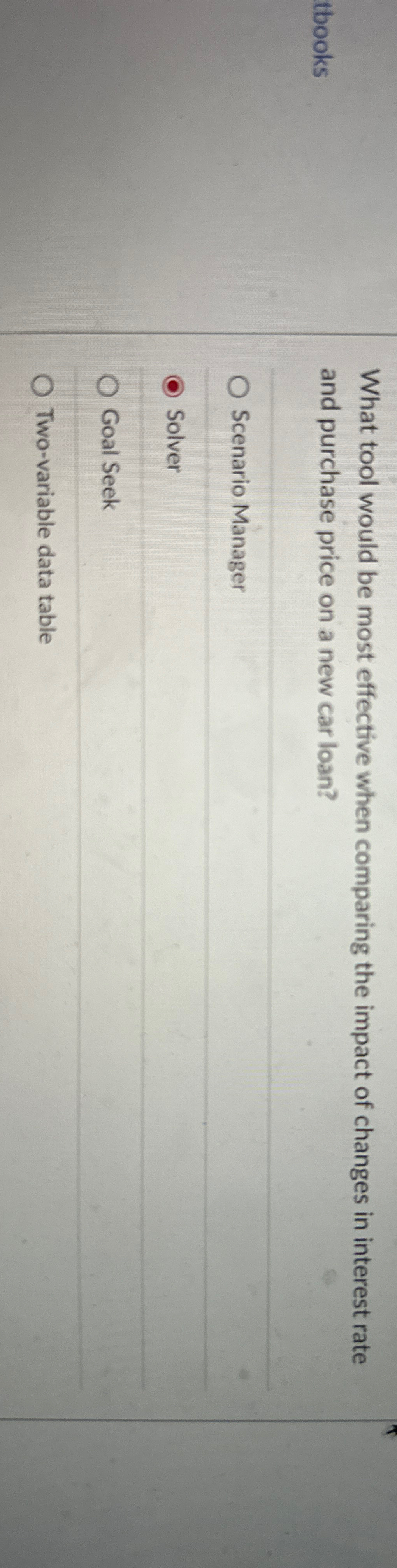  What tool would be most effective when comparing the impact of