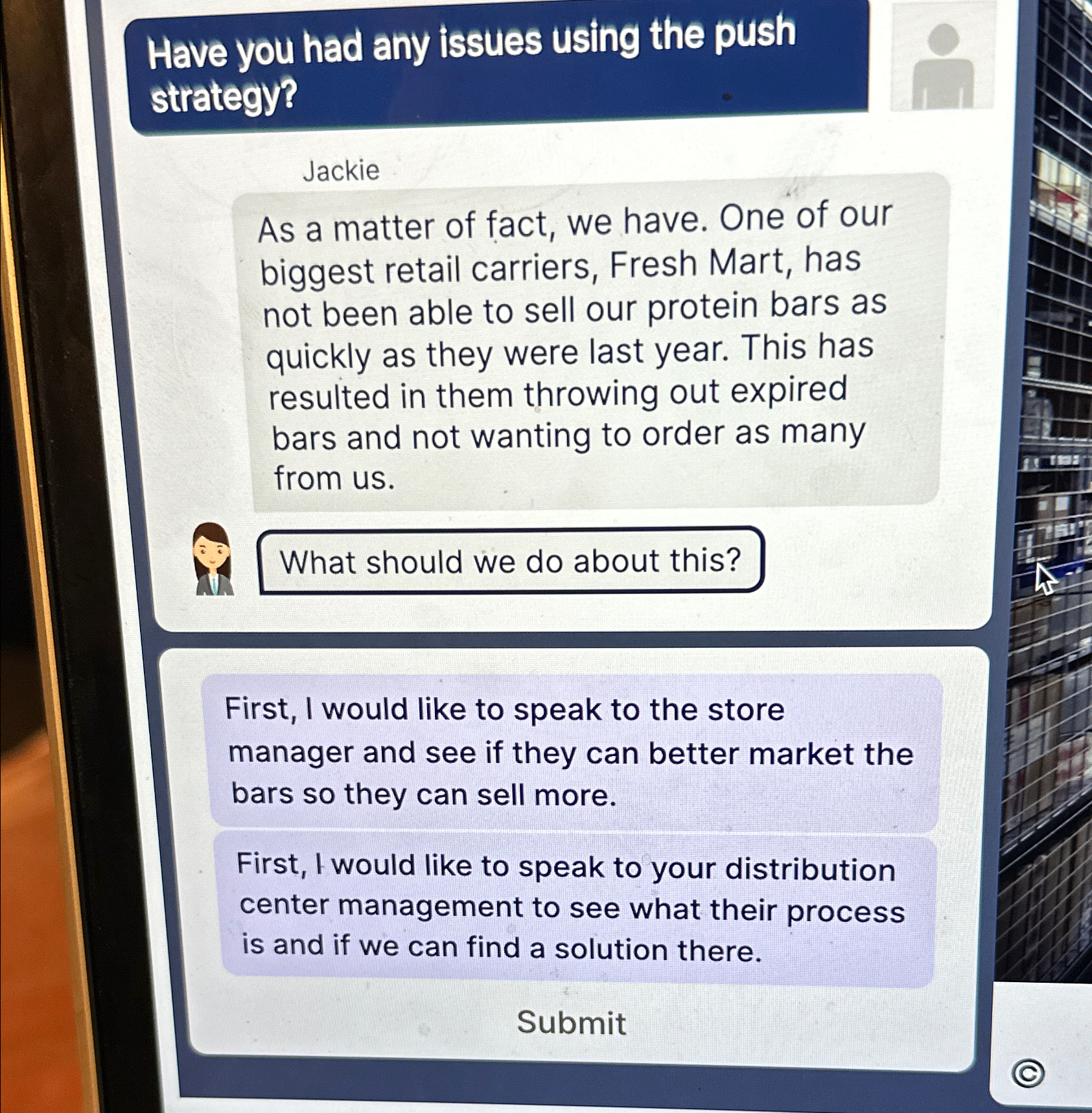  Have you had any issues using the push strategy? Jackie As