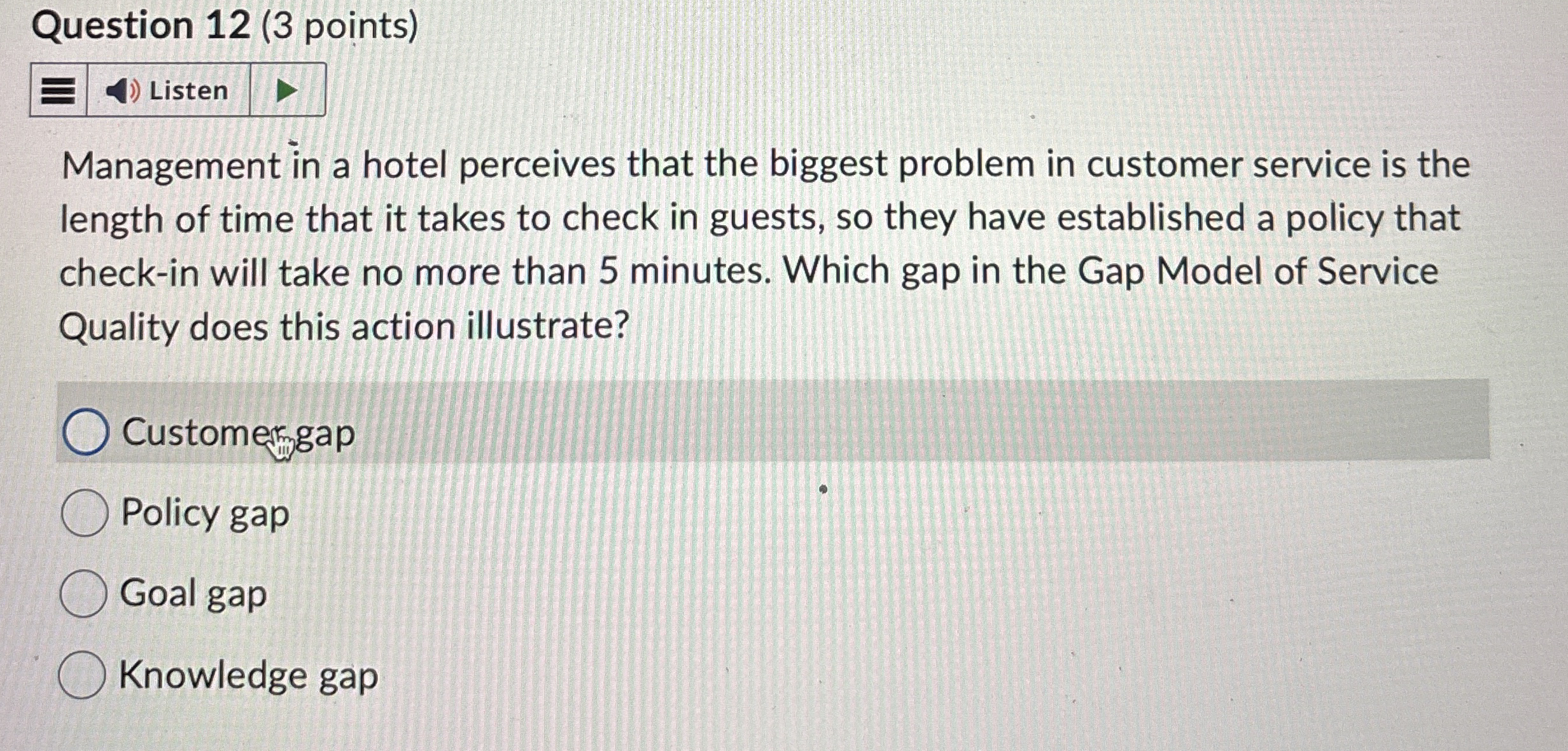 Question 12(3 points) Management in a hotel perceives that the biggest