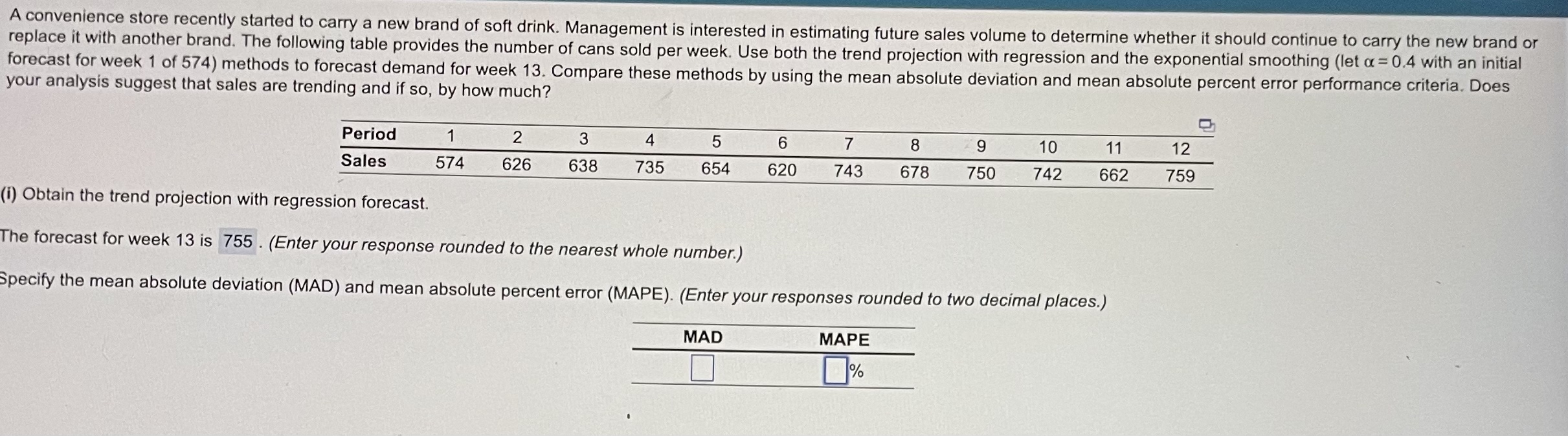  Solve using EXCEL PLEASE!!! A convenience store recently started to carry