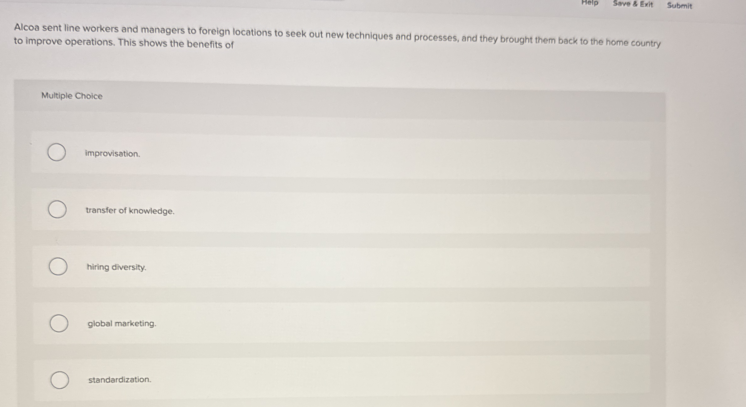  Help Save & Exit Submit Alcoa sent line workers and managers