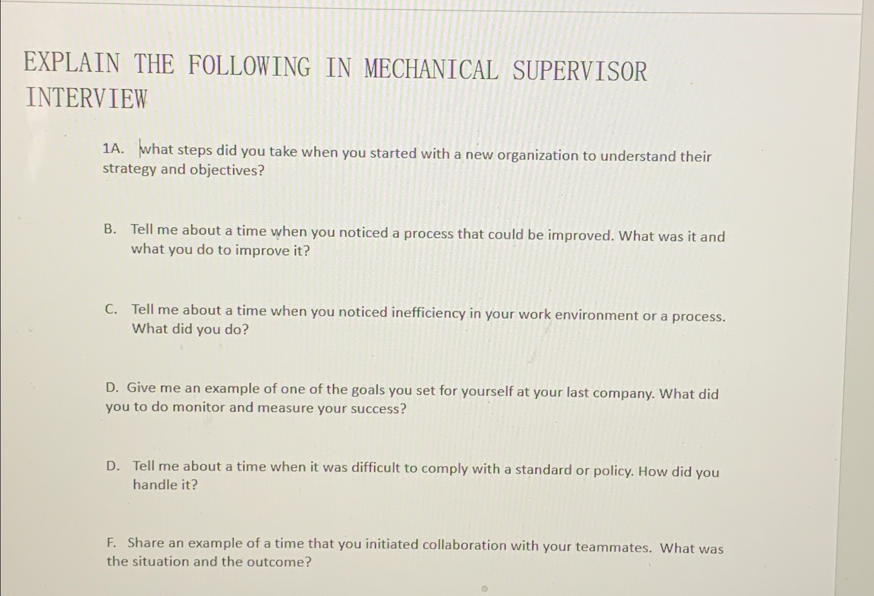  EXPLAIN THE FOLLOWING IN MECHANICAL SUPERVISOR INTERVIEW 1A. What steps did