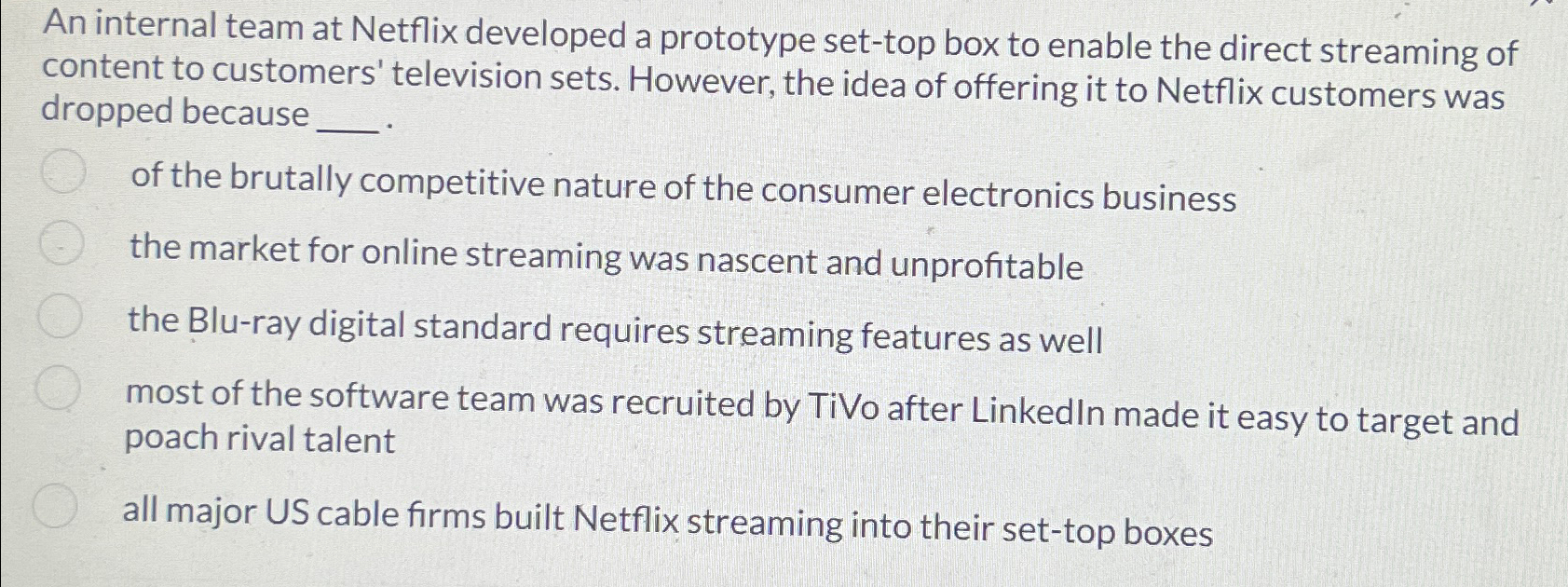  An internal team at Netflix developed a prototype set-top box to