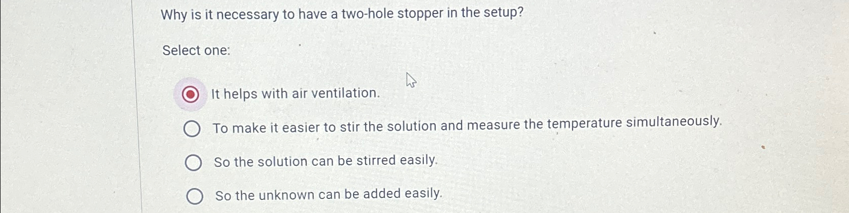  Why is it necessary to have a two-hole stopper in the