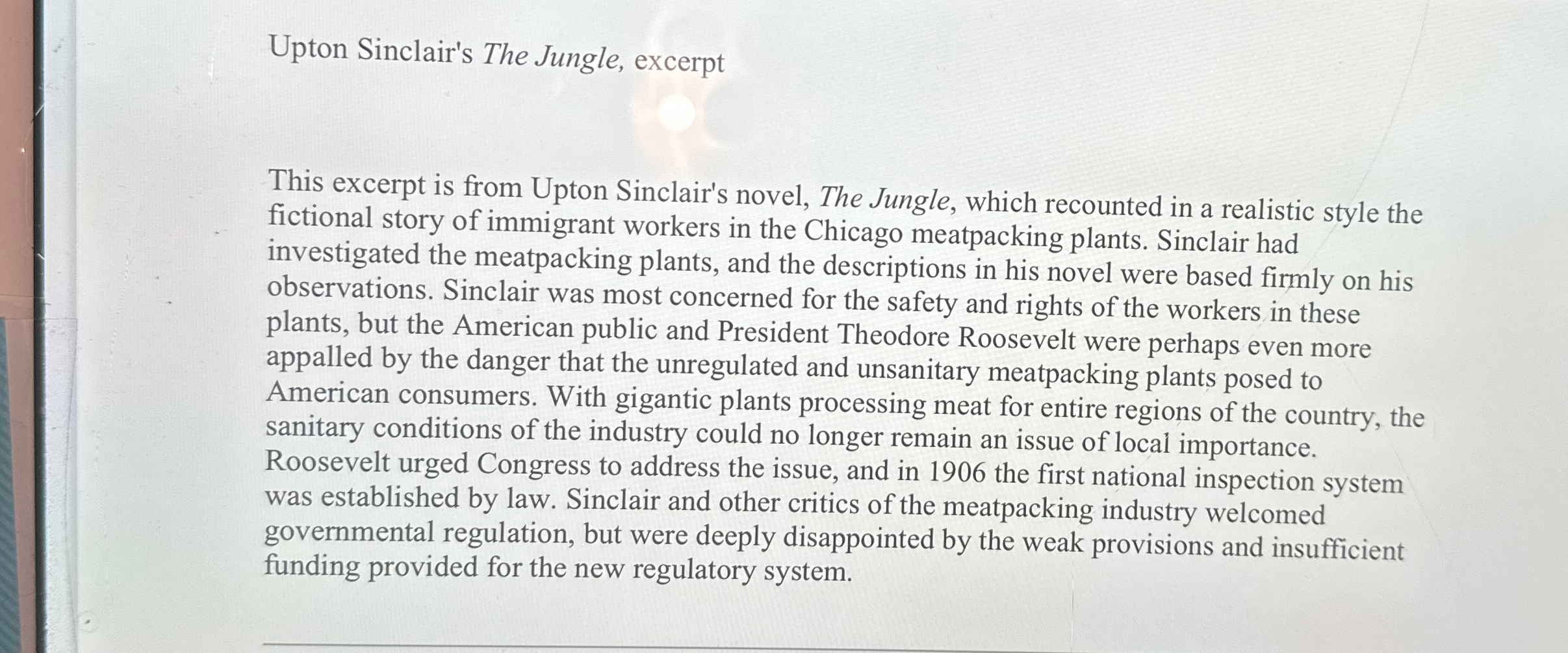  Upton Sinclair's The Jungle, excerpt This excerpt is from Upton Sinclair's