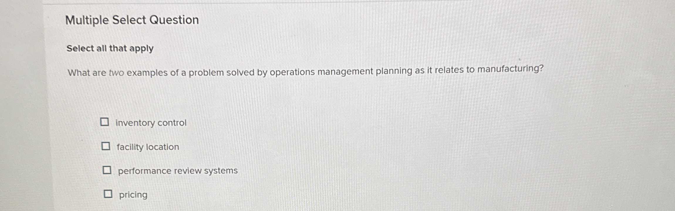  Multiple Select Question Select all that apply What are two examples