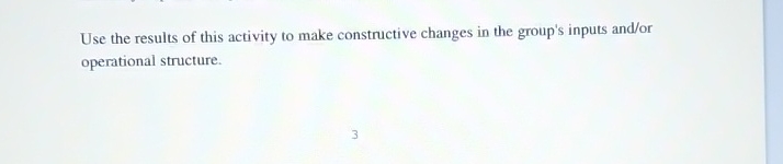  Use the results of this activity to make constructive changes in