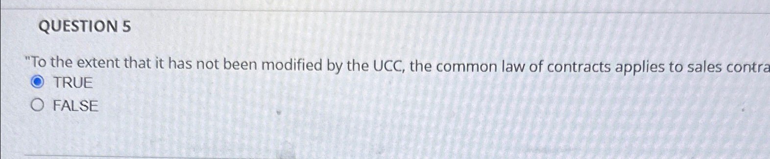  QUESTION 5 "To the extent that it has not been modified