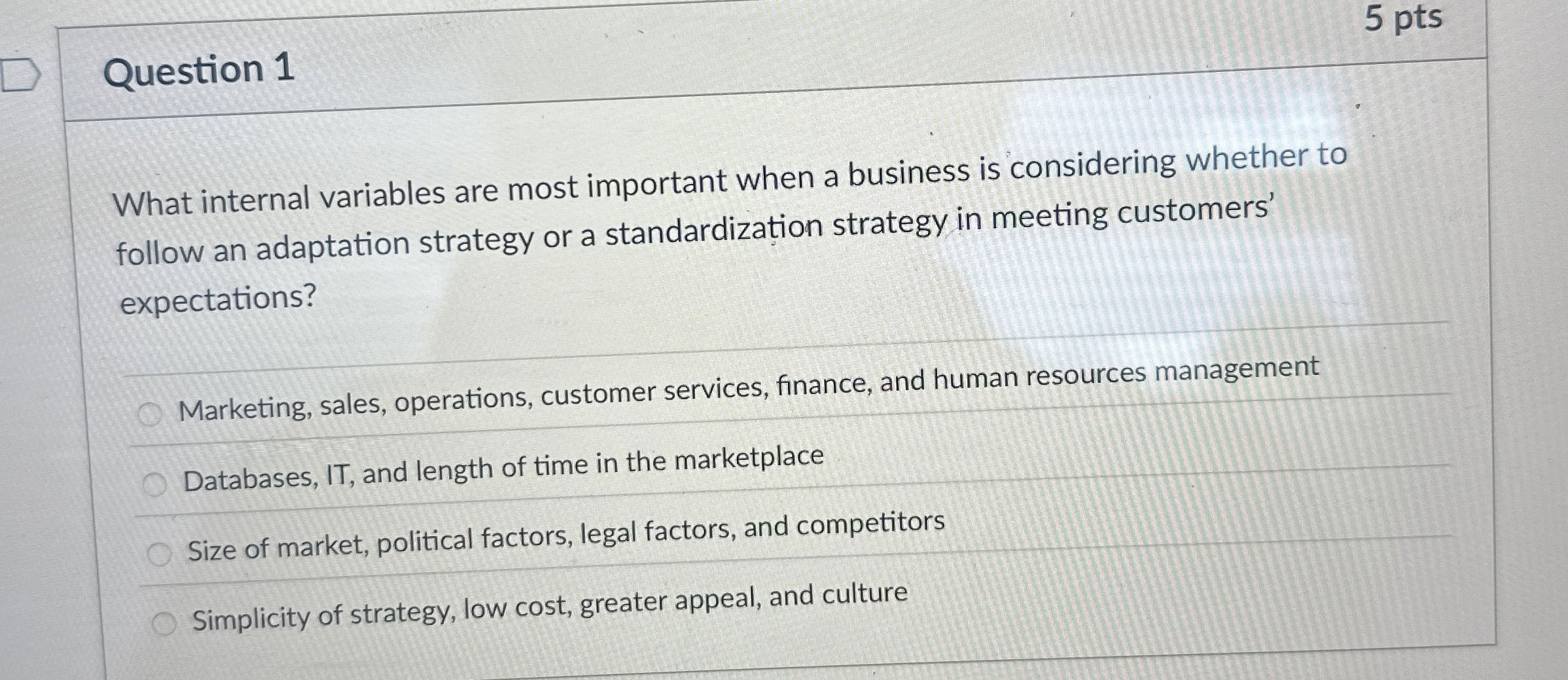  Question 1 What internal variables are most important when a business