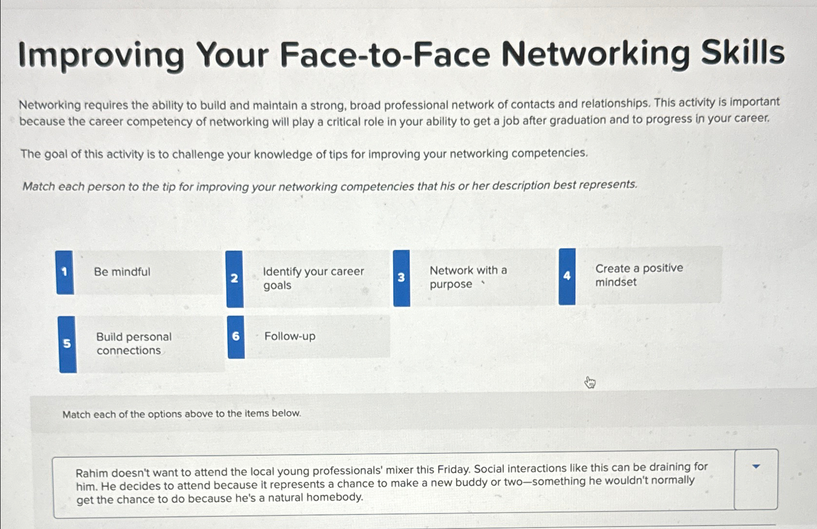  Improving Your Face-to-Face Networking Skills Networking requires the ability to build