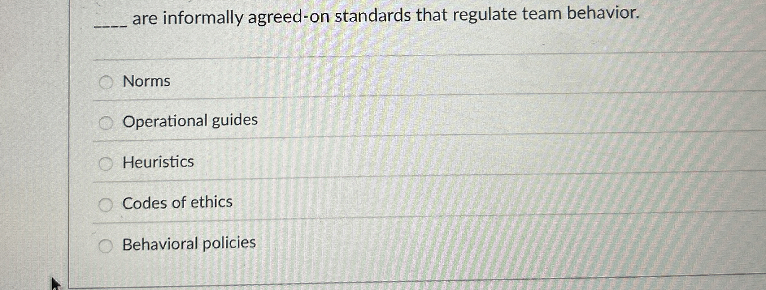  q, are informally agreed-on standards that regulate team behavior. Norms Operational