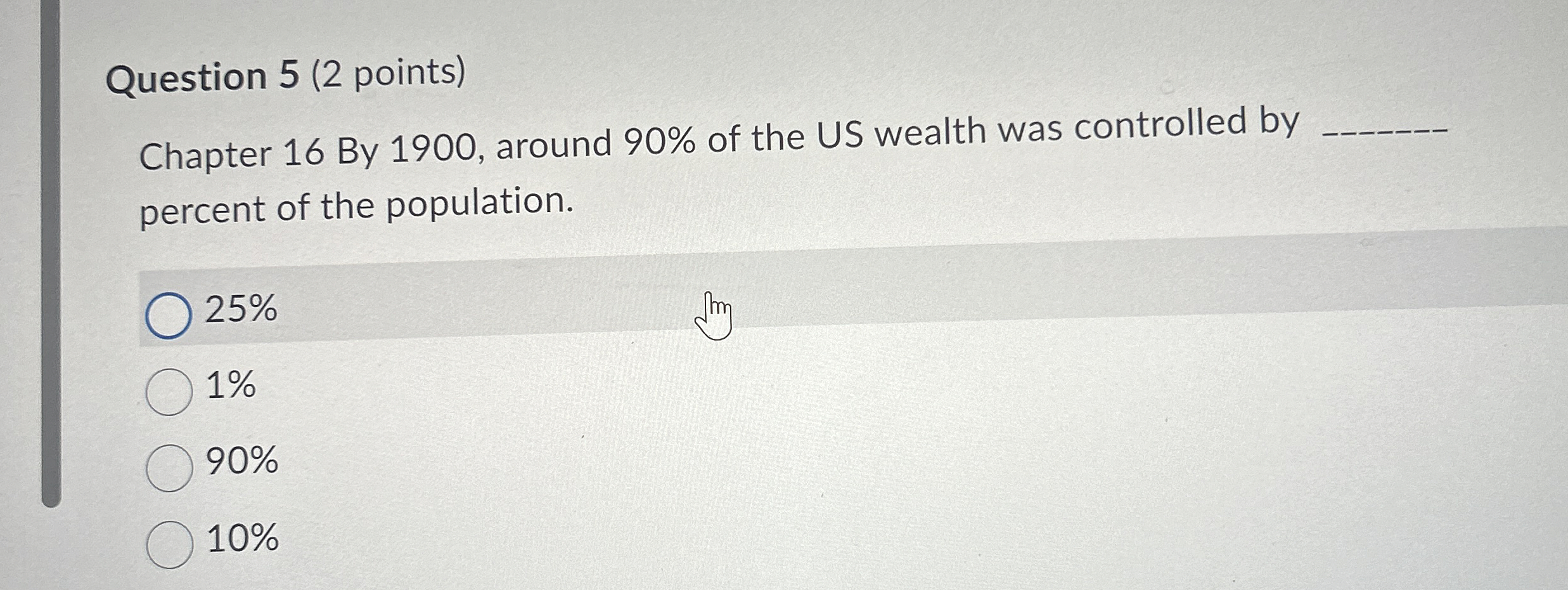  Question 5(2 points) Chapter 16 By 1900, around 90% of the