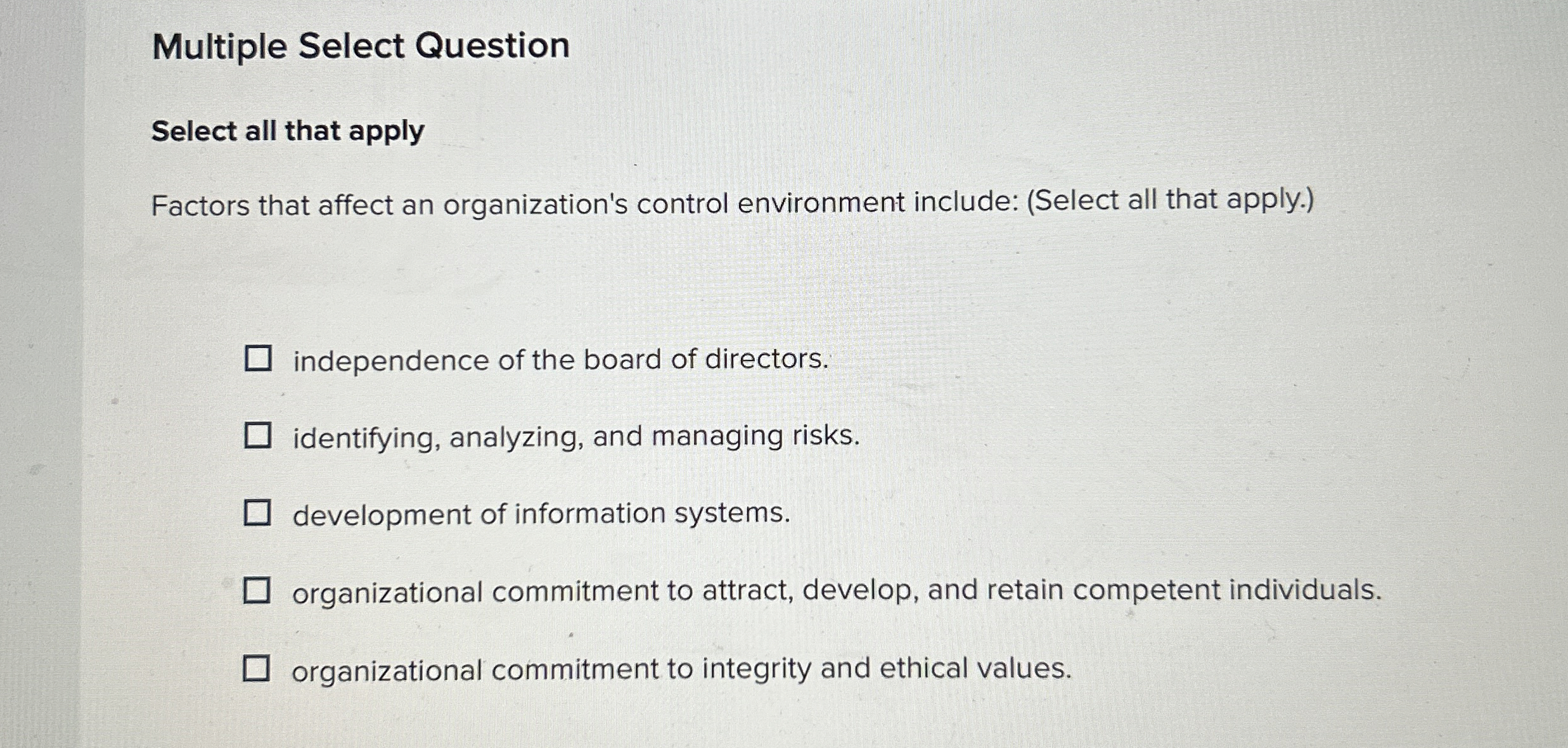  Multiple Select Question Select all that apply Factors that affect an