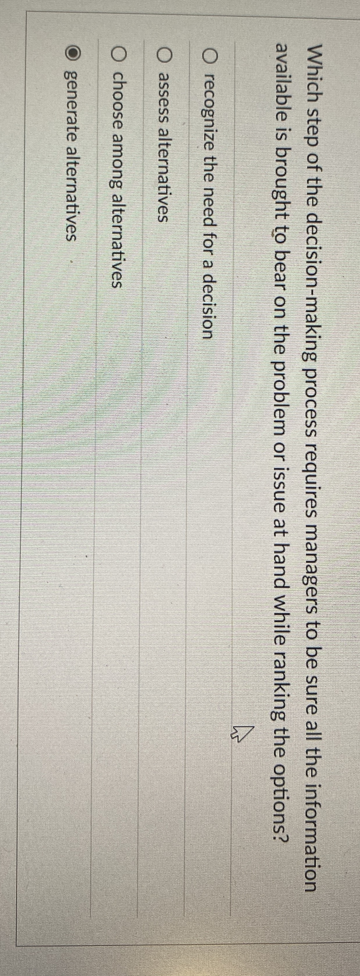  Which step of the decision-making process requires managers to be sure