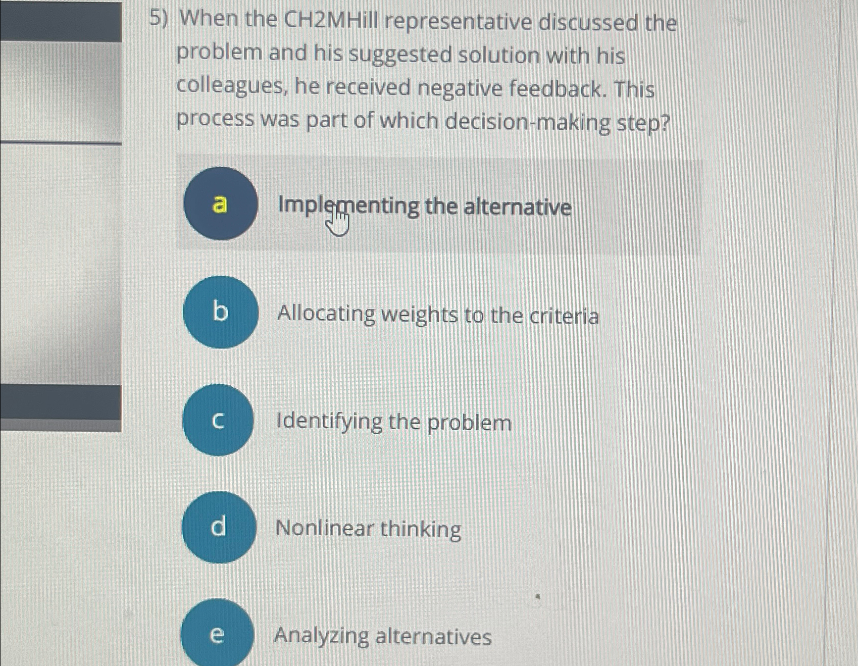  When the CH2MH ill representative discussed the problem and his suggested