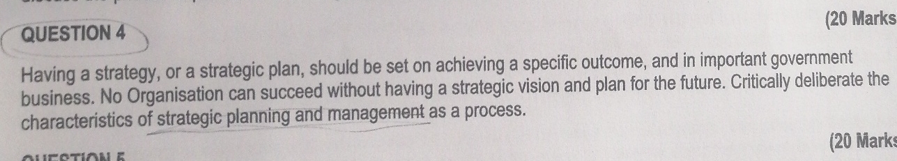  QUESTION 4 (20 Marks Having a strategy, or a strategic plan,