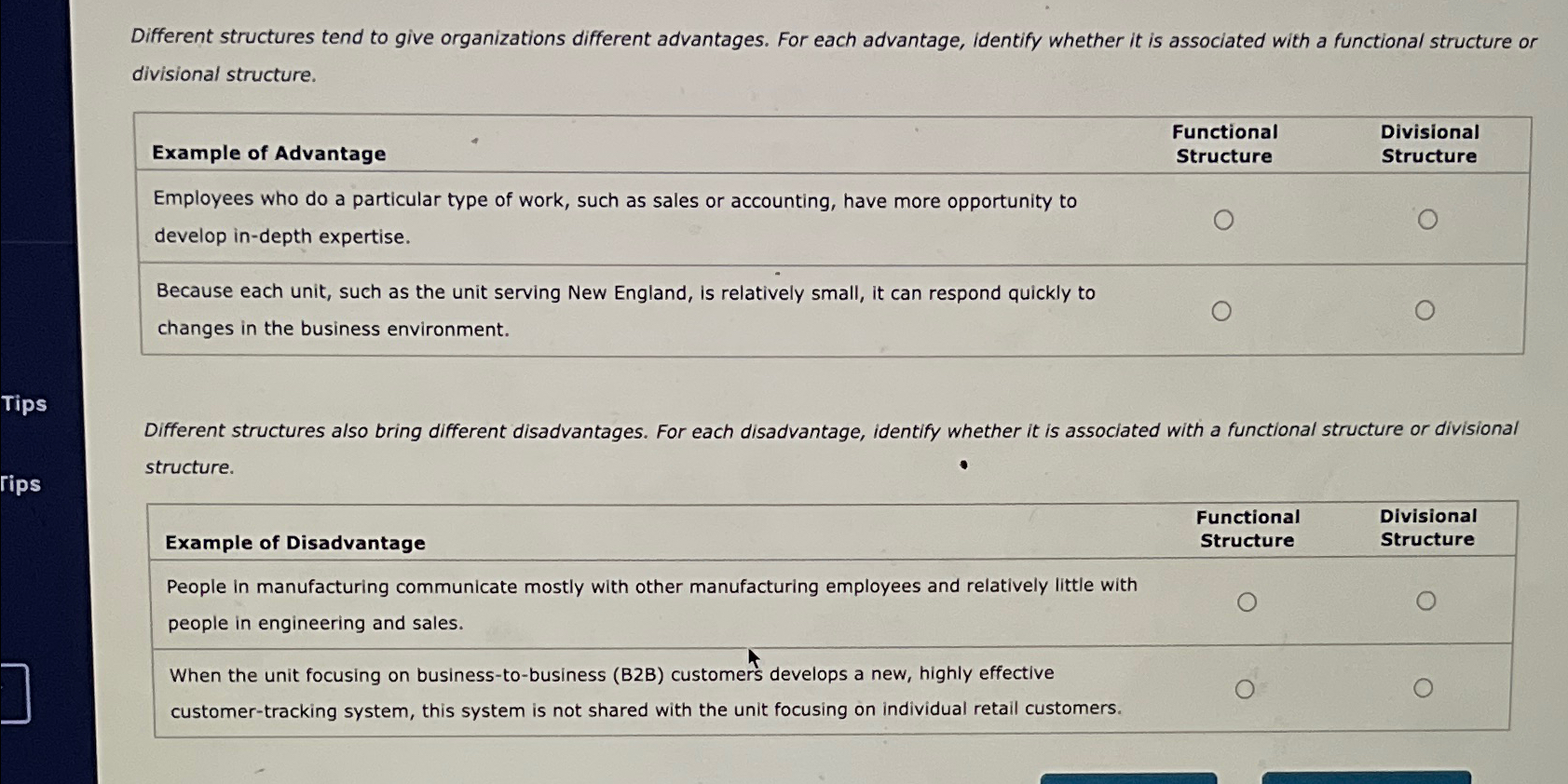  Different structures tend to give organizations different advantages. For each advantage,