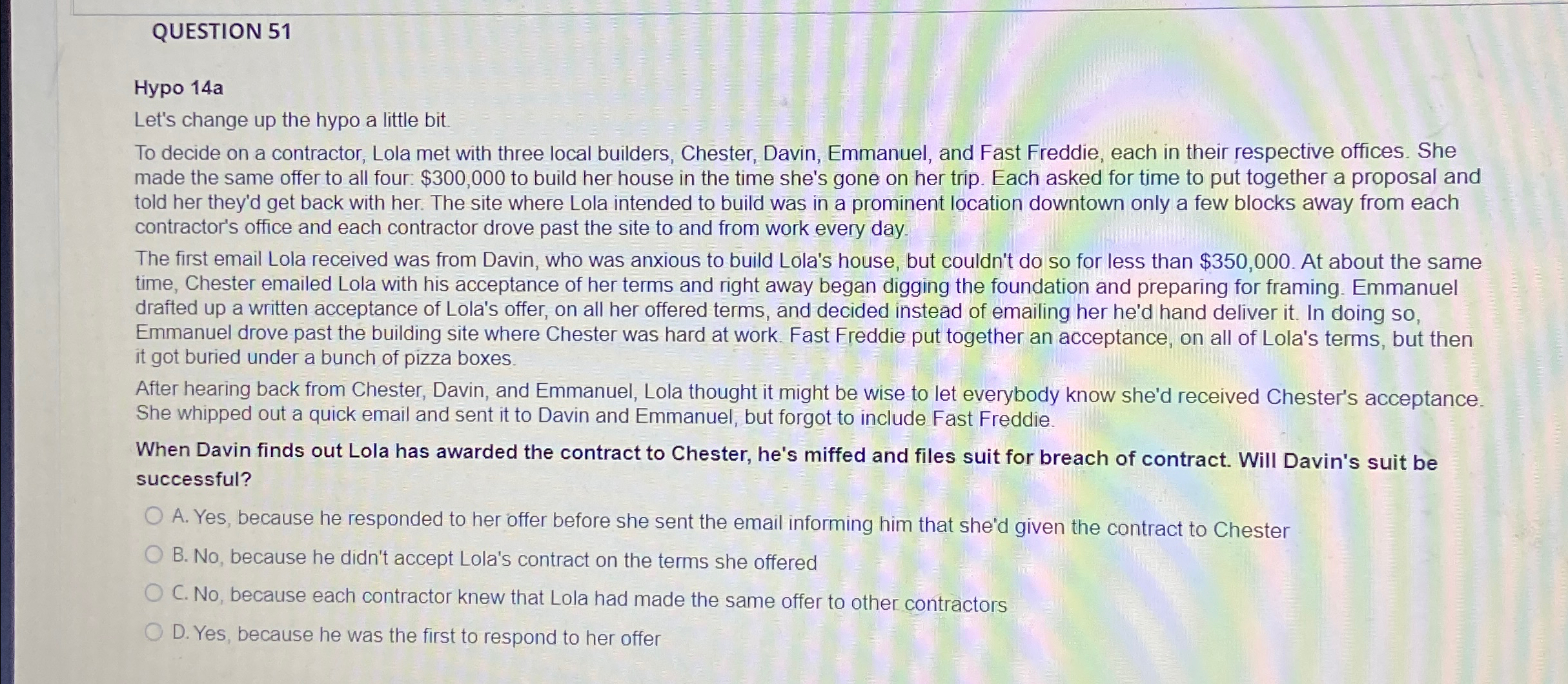  QUESTION 51 Hypo 14a Let's change up the hypo a little