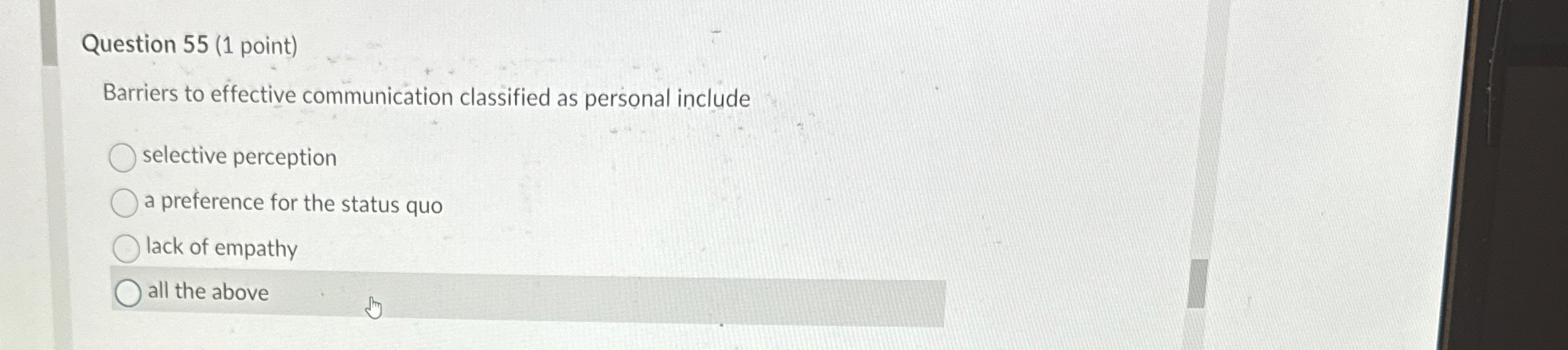  Question 55(1 point) Barriers to effective communication classified as personal include