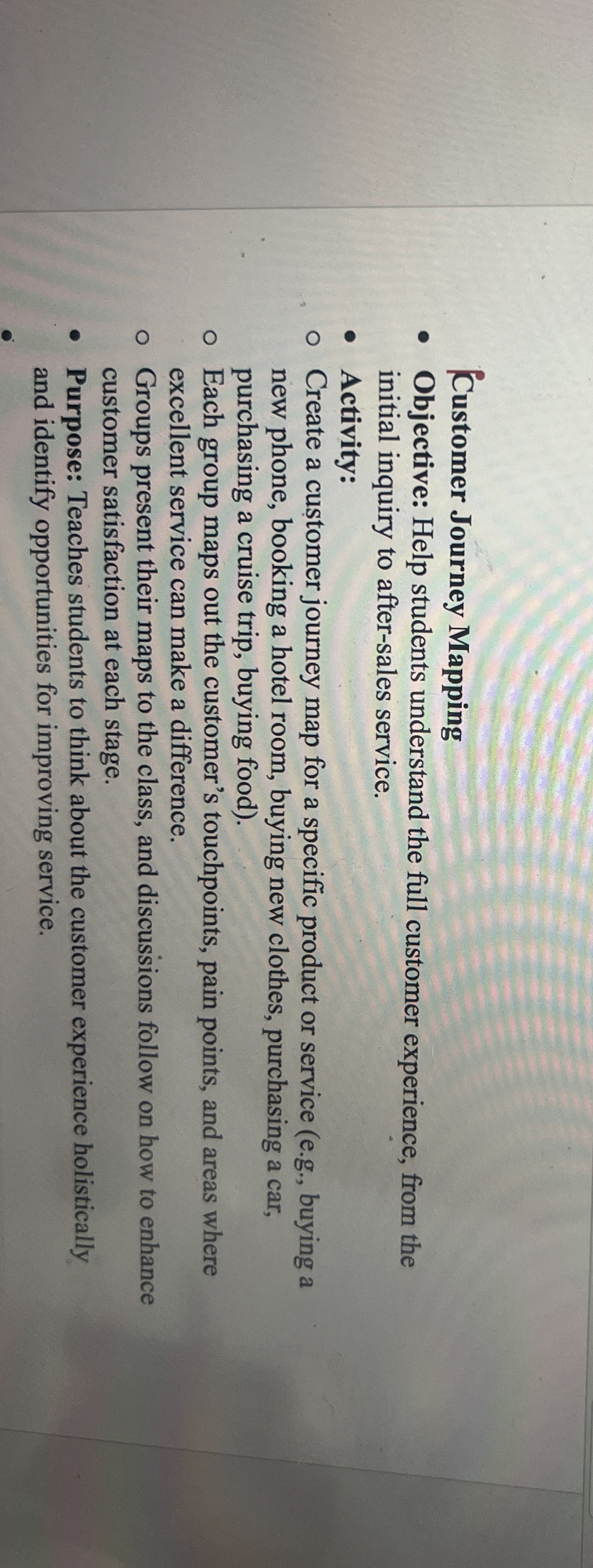  Customer Journey Mapping Objective: Help students understand the full customer experience,