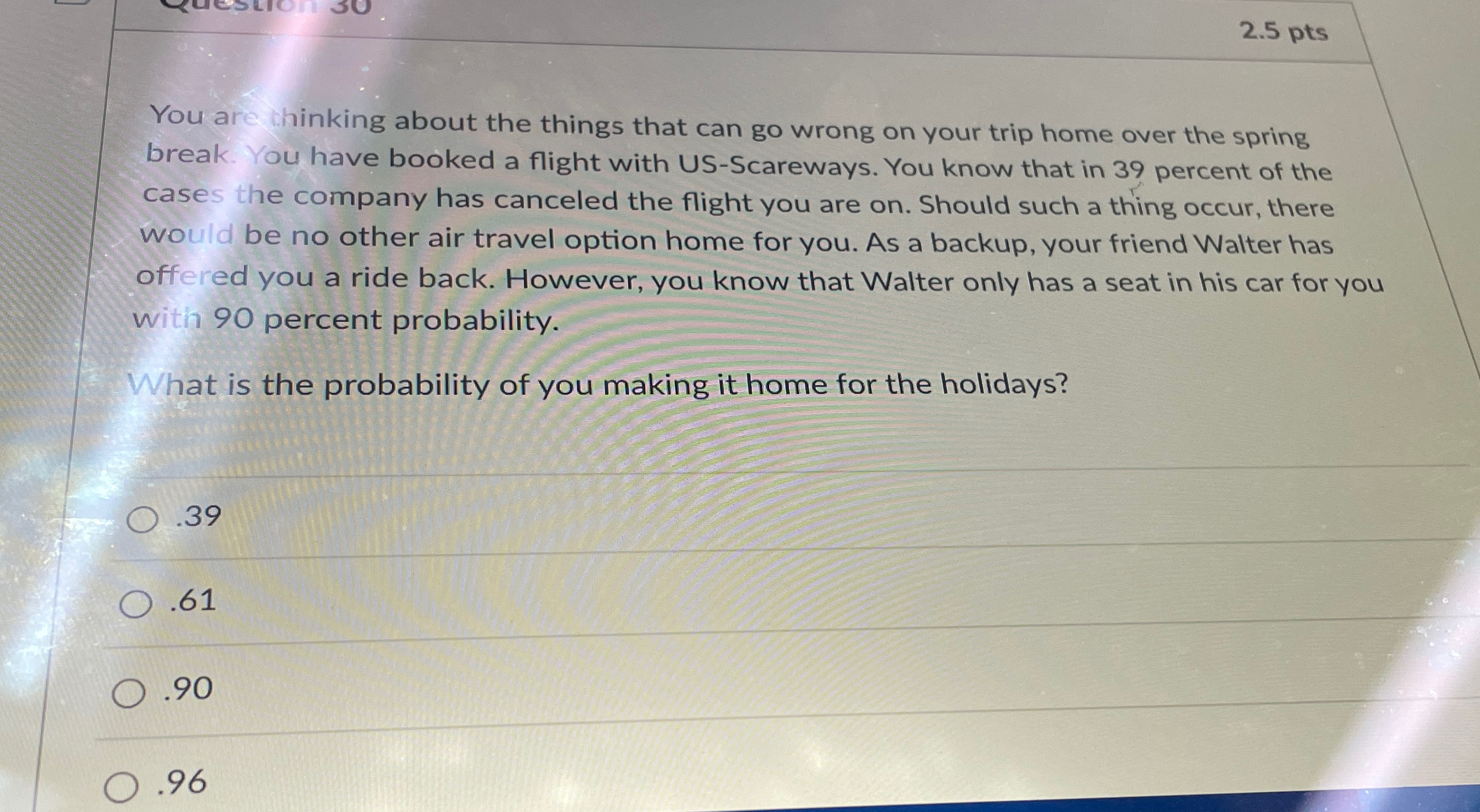  2.5 pts You are thinking about the things that can go
