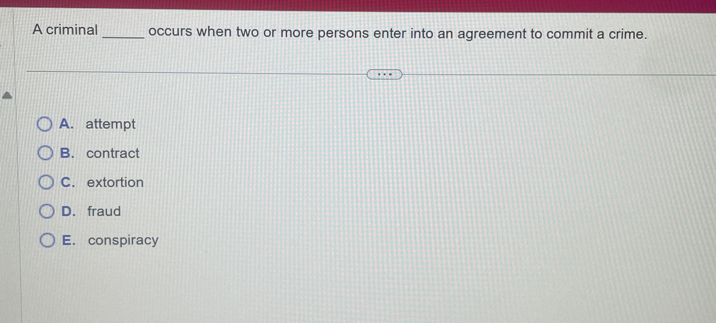  A criminal occurs when two or more persons enter into an