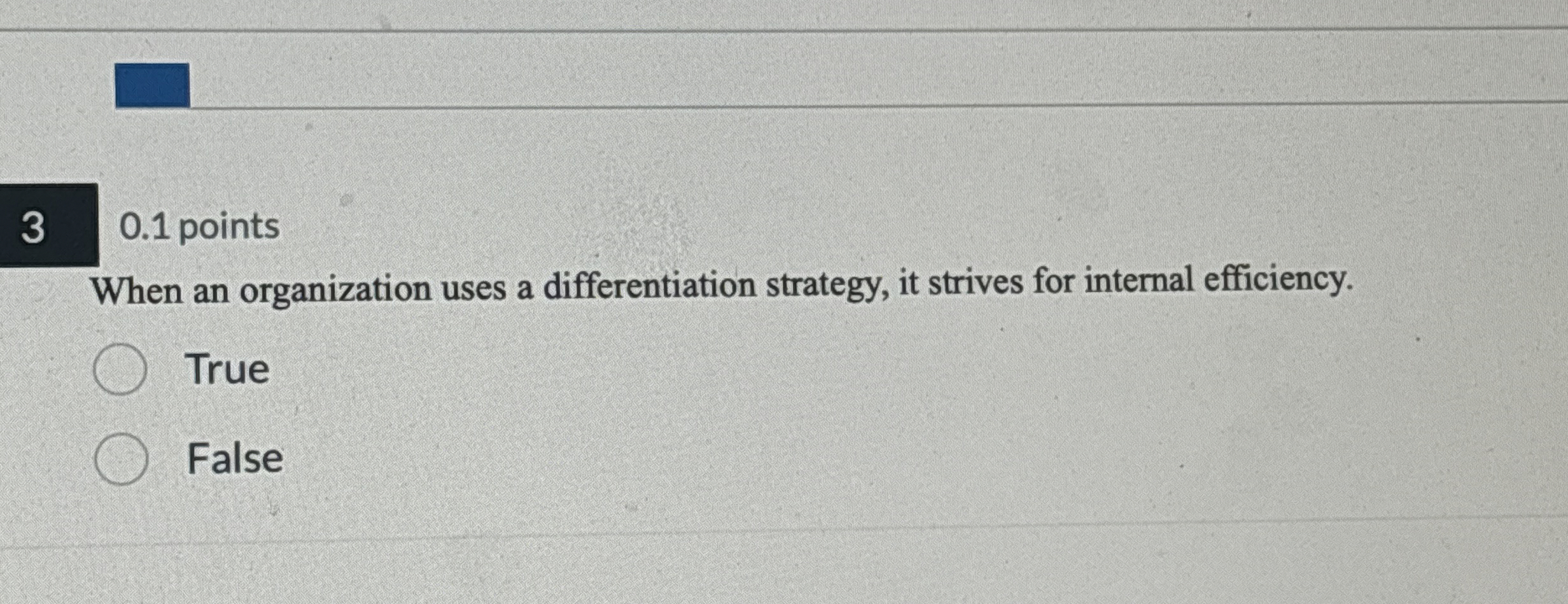  30.1 points When an organization uses a differentiation strategy, it strives