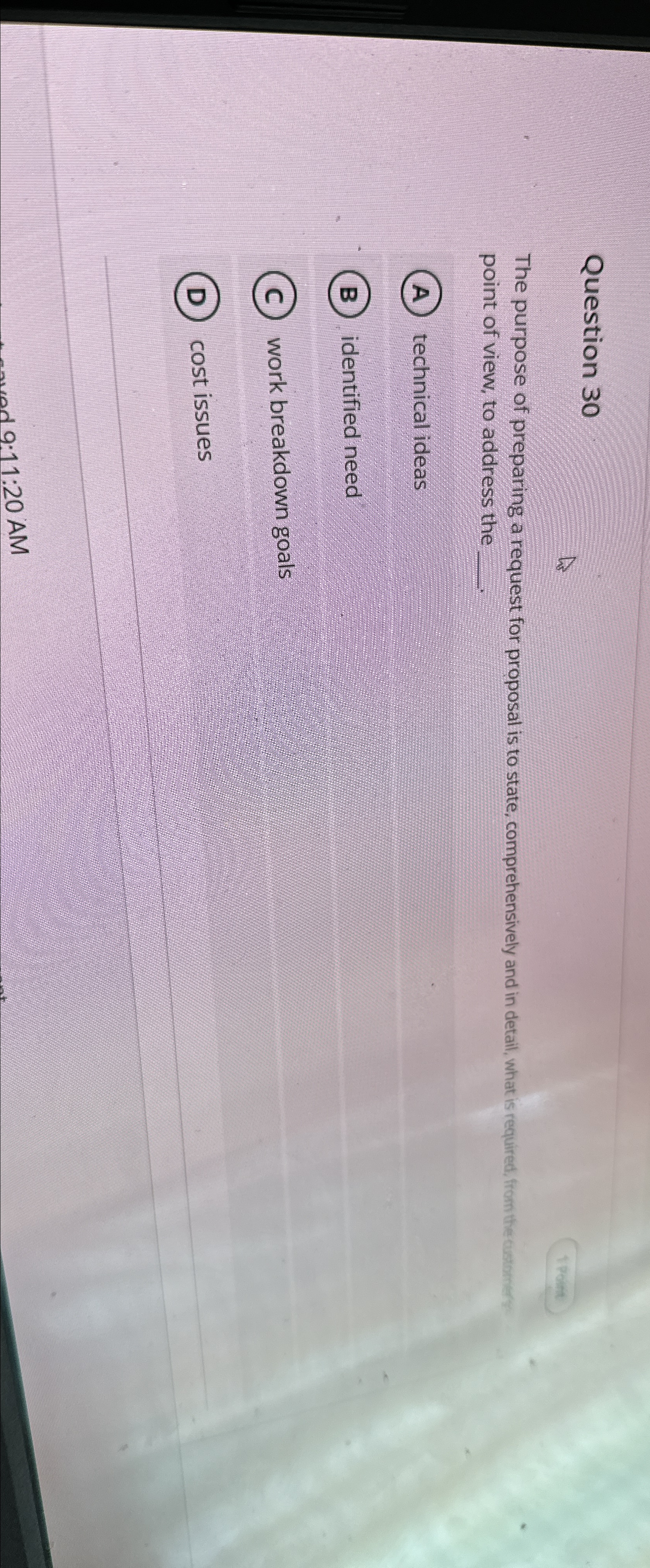  Question 30 The purpose of preparing a request for proposal is