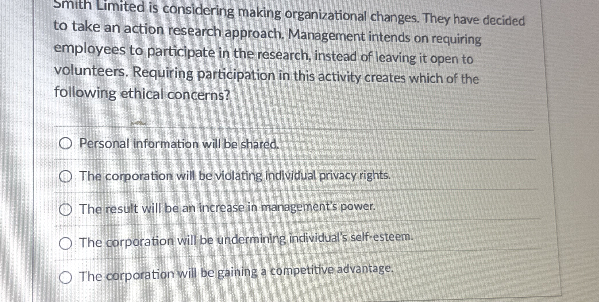  Smith Limited is considering making organizational changes. They have decided to