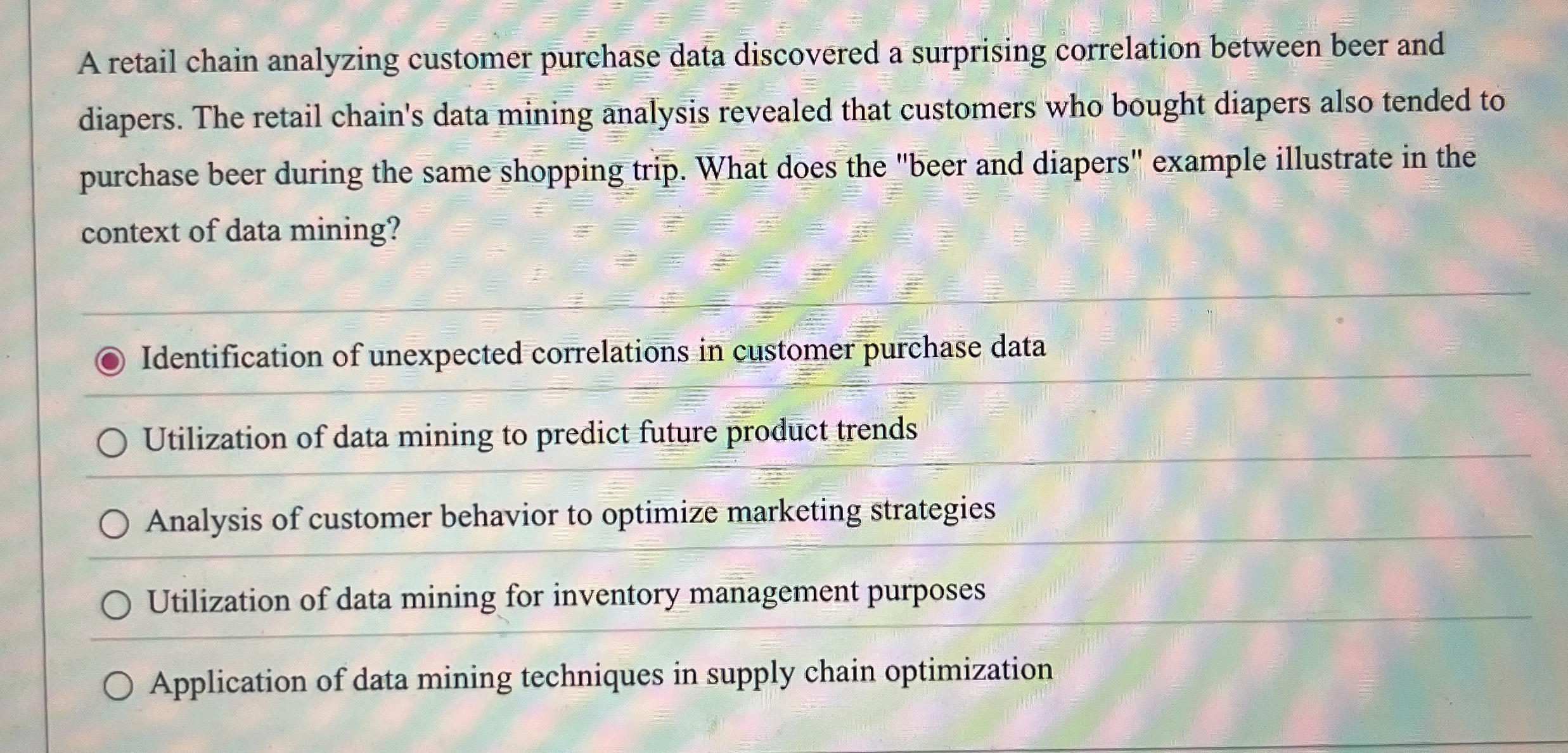 A retail chain analyzing customer purchase data discovered a surprising correlation