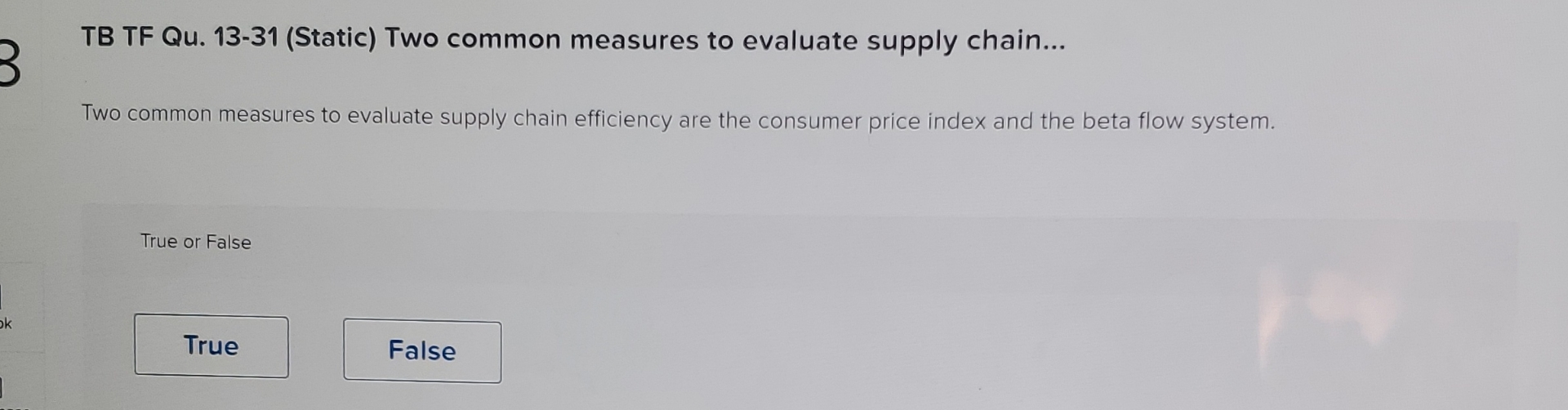  TB TF Qu.13-31(Static) Two common measures to evaluate supply chain... Two