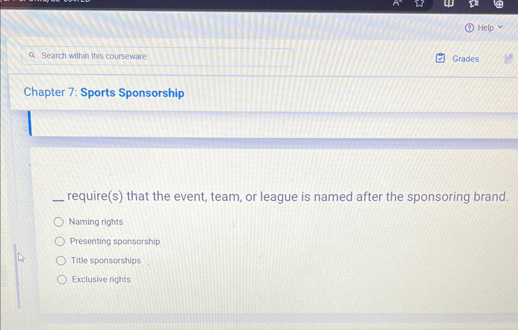  Q Search within this courseware Grades Chapter 7: Sports Sponsorship require(s)