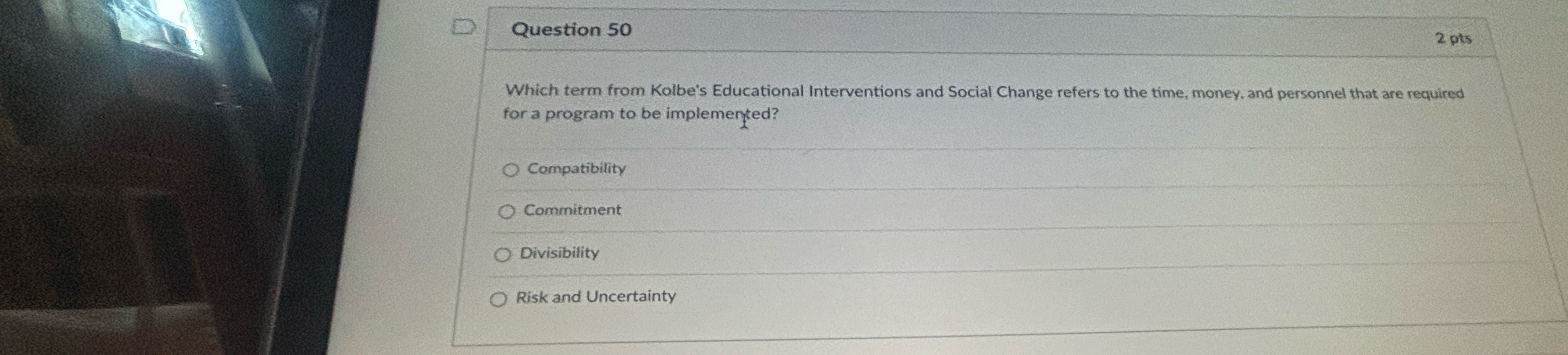  Question 50 2 pts Which term from Kolbe's Educational Interventions and