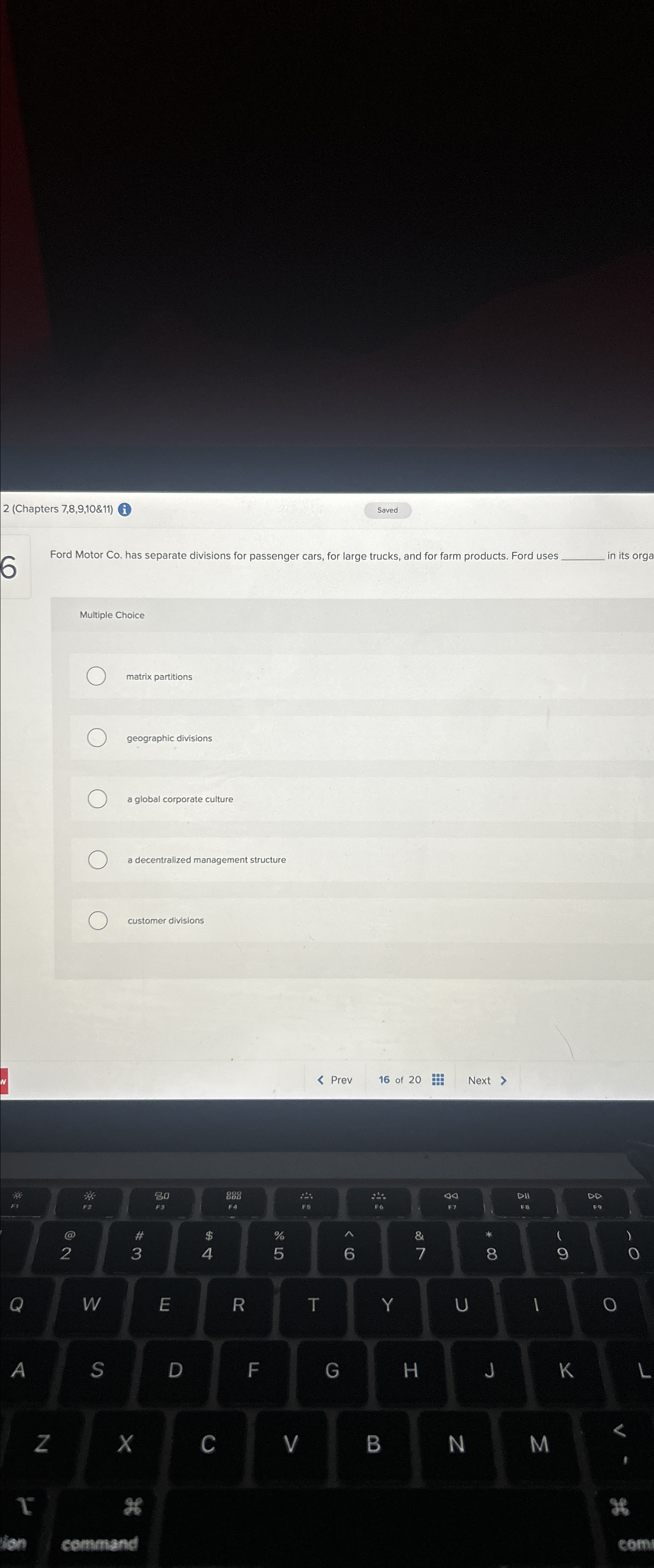  2(Chapters 7,8,9,10&11) Saved 6 Ford Motor Co. has separate divisions for
