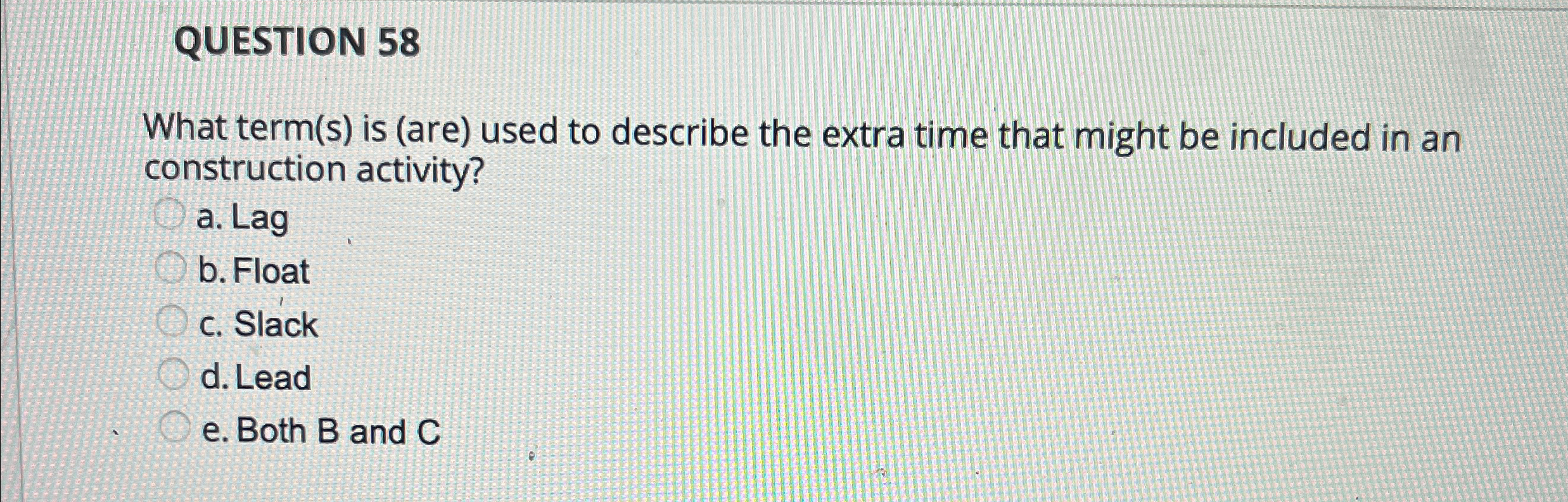  QUESTION 58 What term(s) is (are) used to describe the extra