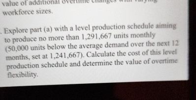  workforce sizes. Explore part (a) with a level production schedule aiming