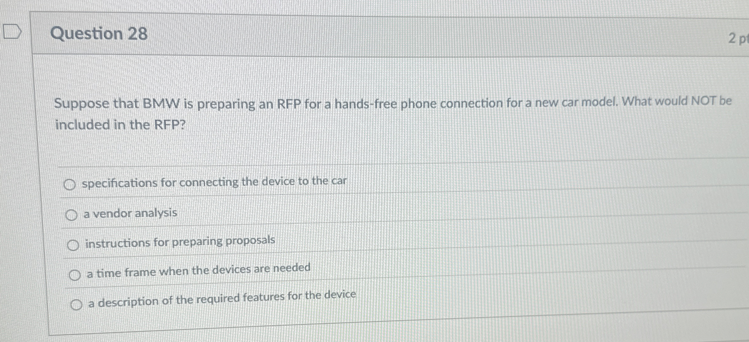  Question 28 Suppose that BMW is preparing an RFP for a