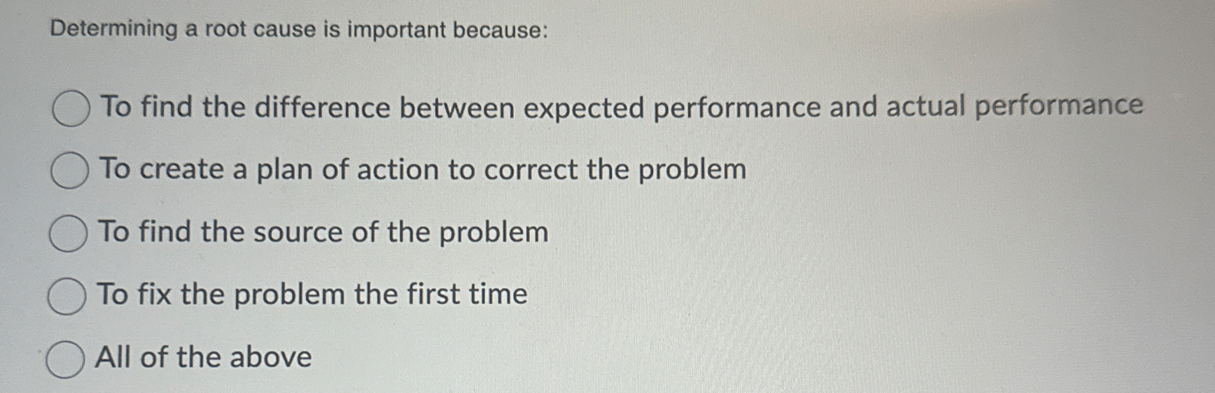  Determining a root cause is important because: To find the difference